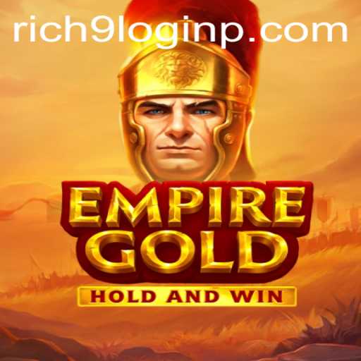 EmpireGold: Unlock the Rich9 Login and Conquer New Frontiers